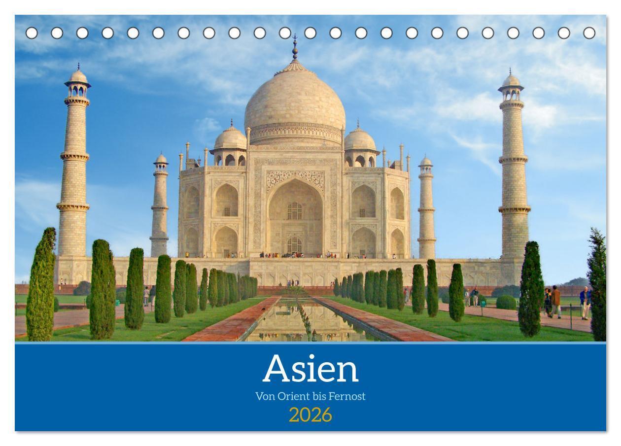 Asien von Orient bis Fernost (Tischkalender 2026 DIN A5 quer) CALVENDO Monatskalender