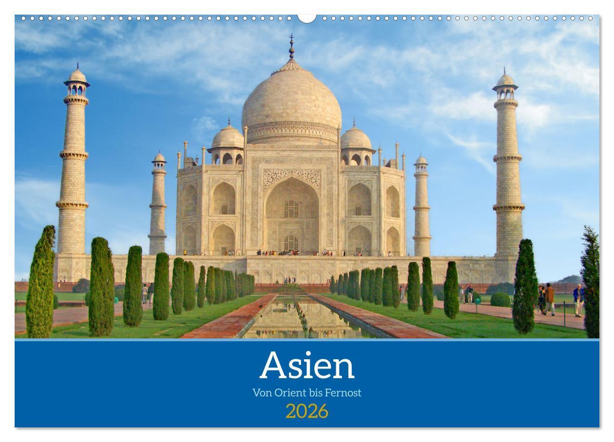 Asien von Orient bis Fernost (Wandkalender 2026 DIN A2 quer) CALVENDO Monatskalender