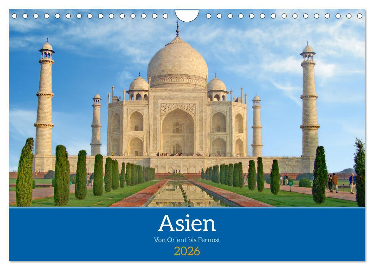 Asien von Orient bis Fernost (Wandkalender 2026 DIN A4 quer) CALVENDO Monatskalender