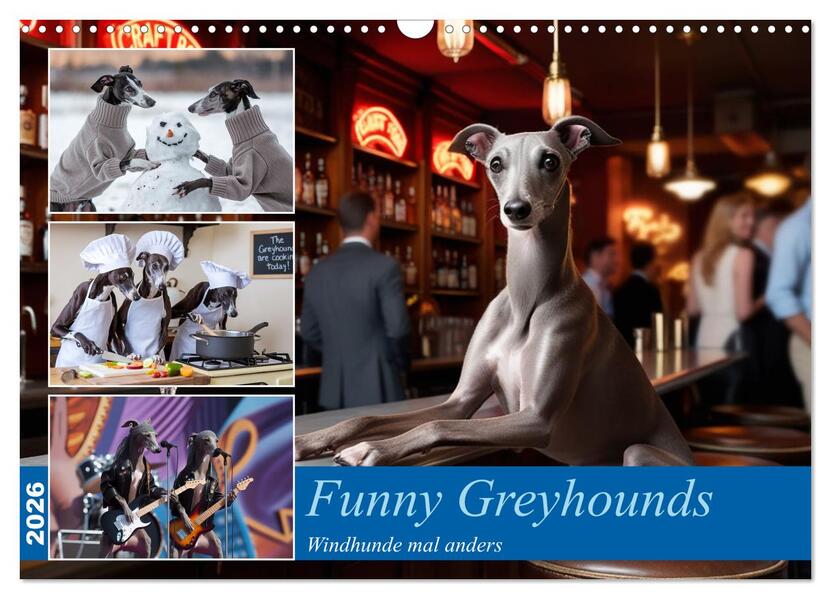 Funny Greyhounds - Windhunde mal anders (Wandkalender 2026 DIN A3 quer) CALVENDO Monatskalender