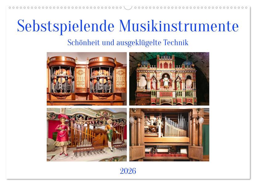 Selbstspielende Musikinstrumente (Wandkalender 2026 DIN A2 quer) CALVENDO Monatskalender