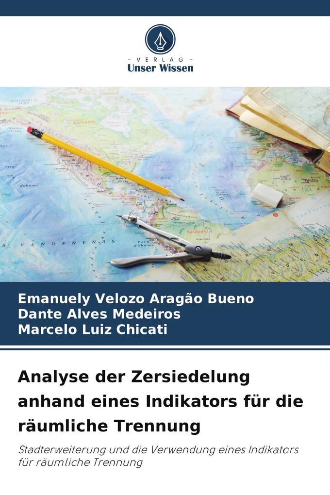 Analyse der Zersiedelung anhand eines Indikators für die räumliche Trennung