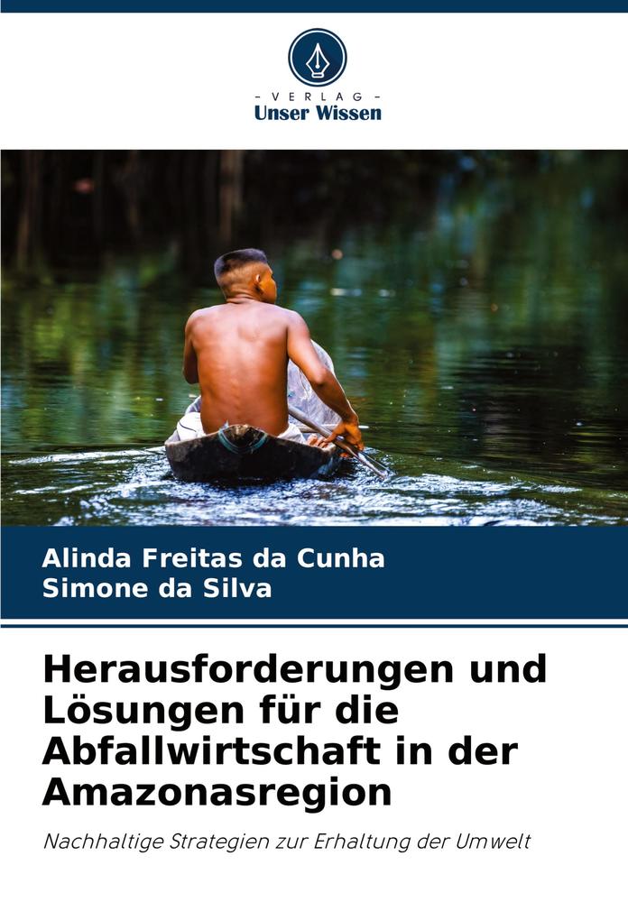 Herausforderungen und Lösungen für die Abfallwirtschaft in der Amazonasregion