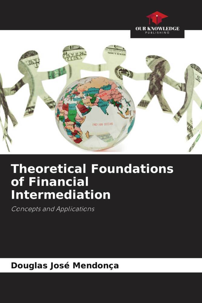 Theoretical Foundations of Financial Intermediation