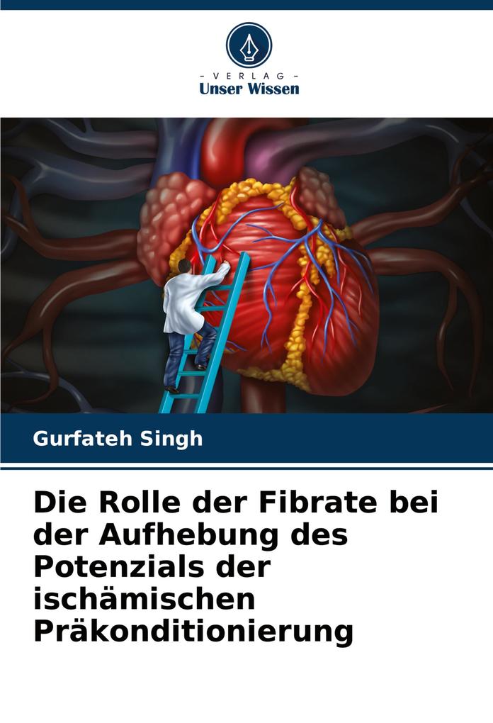 Die Rolle der Fibrate bei der Aufhebung des Potenzials der ischämischen Präkonditionierung