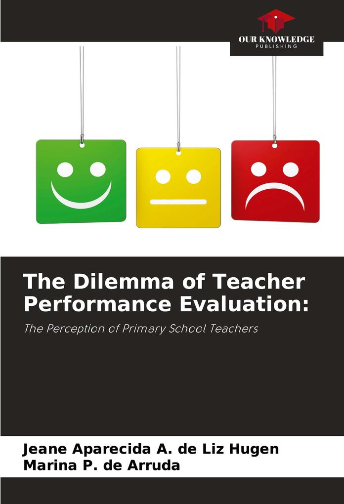 The Dilemma of Teacher Performance Evaluation: