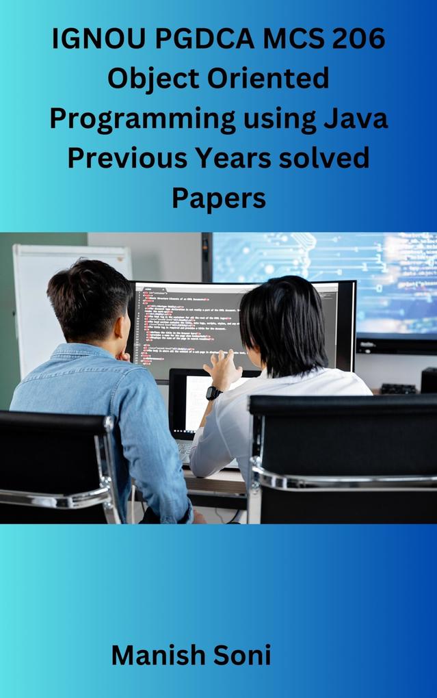 IGNOU PGDCA MCS 206 Object Oriented Programming using Java Previous Years solved Papers