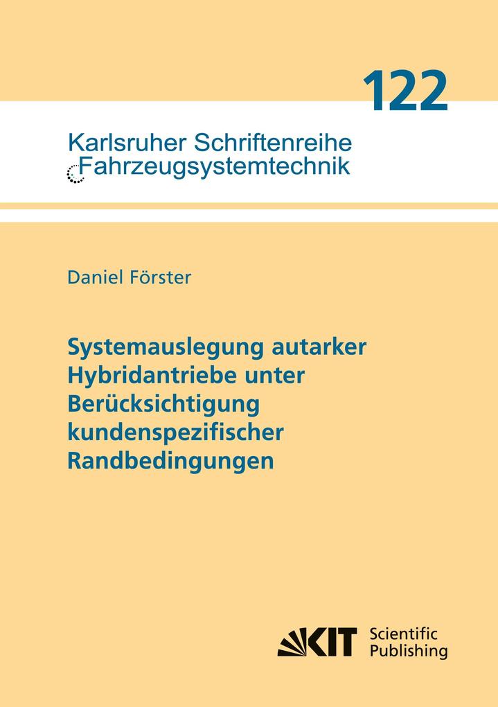 Systemauslegung autarker Hybridantriebe unter Berücksichtigung kundenspezifischer Randbedingungen