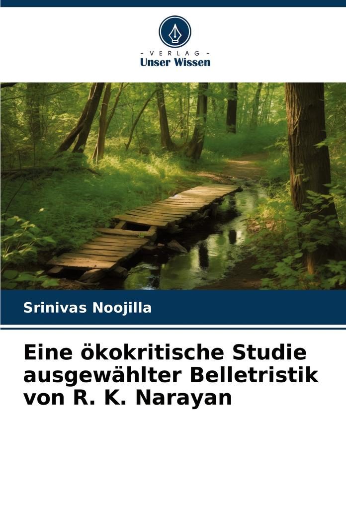 Eine ökokritische Studie ausgewählter Belletristik von R. K. Narayan