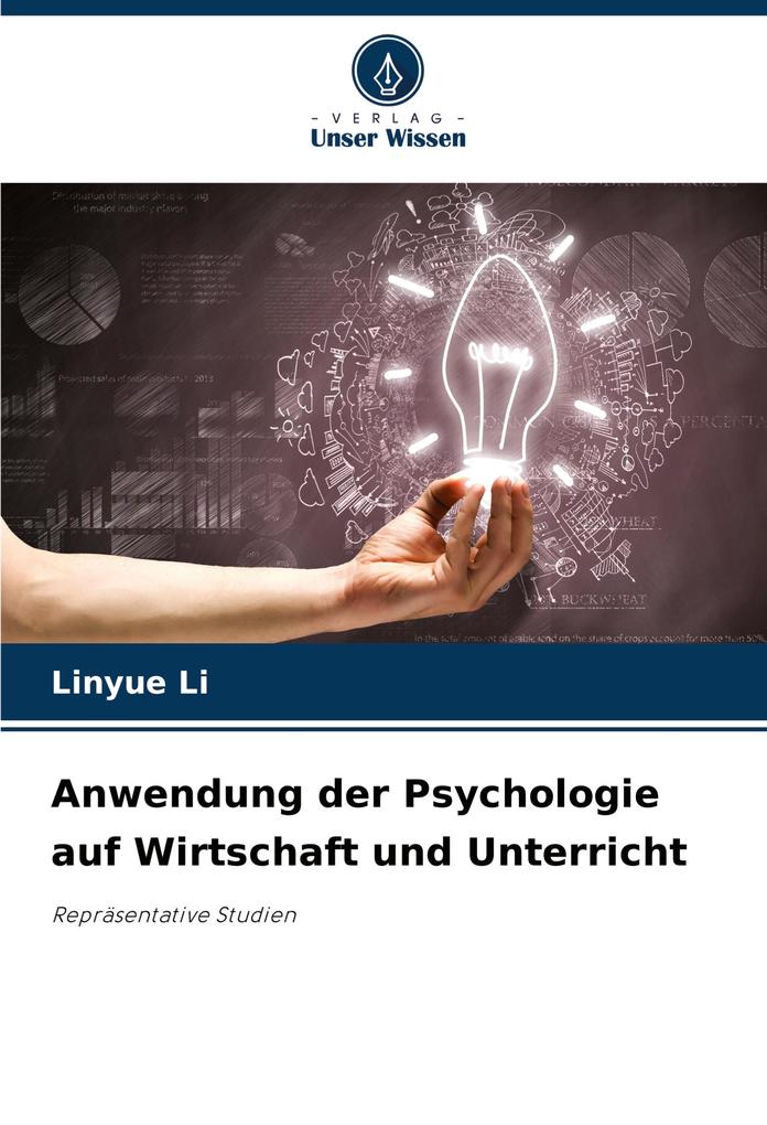 Anwendung der Psychologie auf Wirtschaft und Unterricht