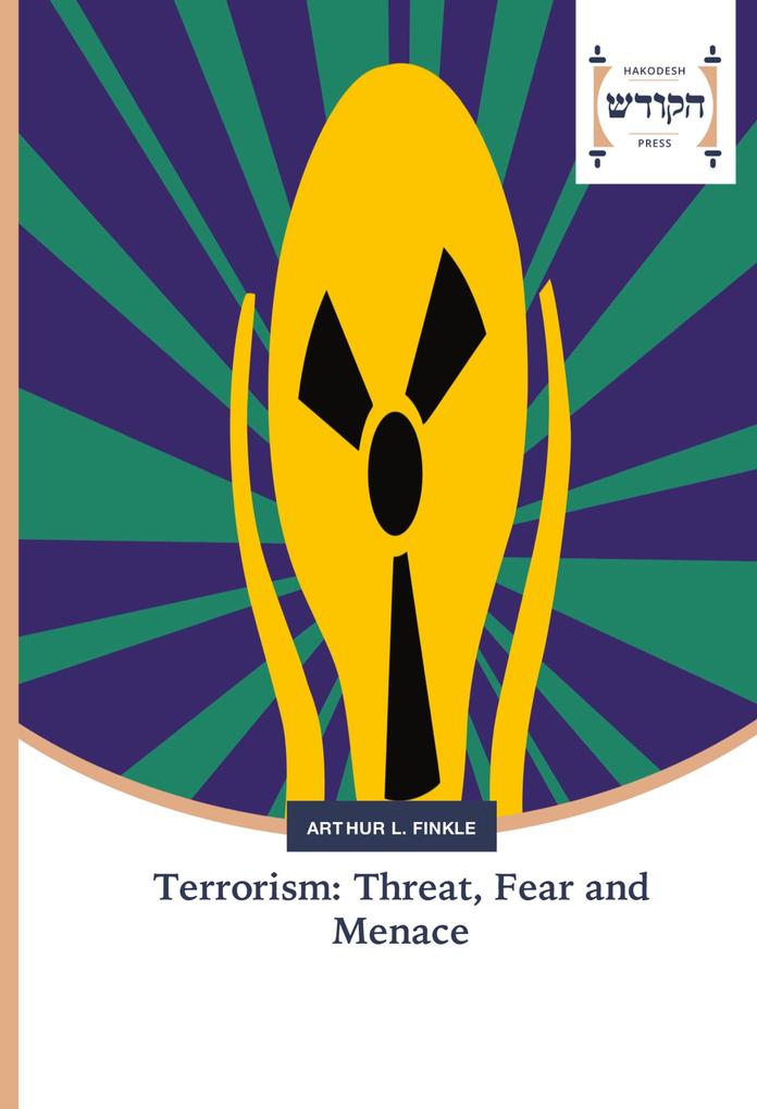 Terrorism: Threat Fear and Menace