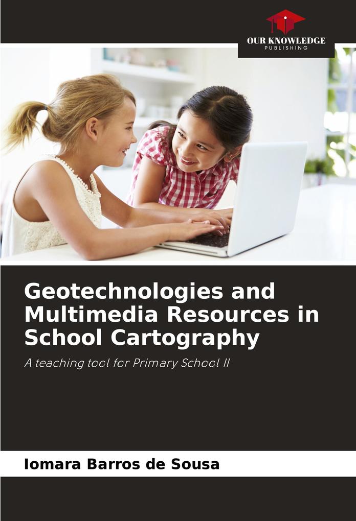 Geotechnologies and Multimedia Resources in School Cartography
