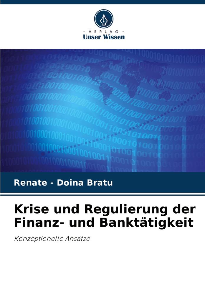 Krise und Regulierung der Finanz- und Banktätigkeit