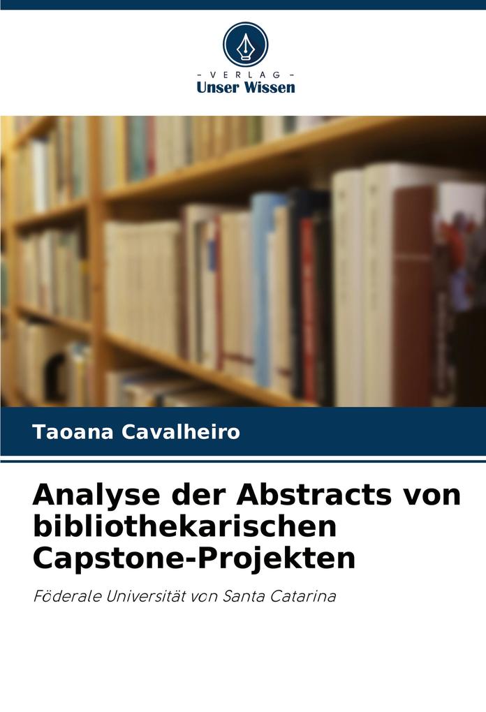 Analyse der Abstracts von bibliothekarischen Capstone-Projekten
