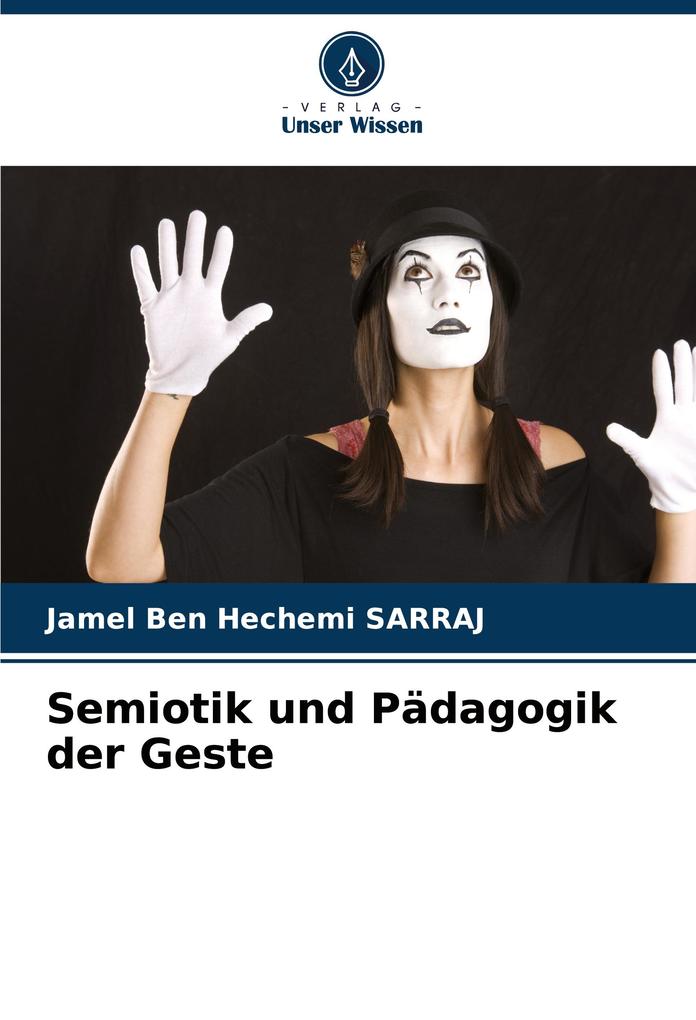 Semiotik und Pädagogik der Geste