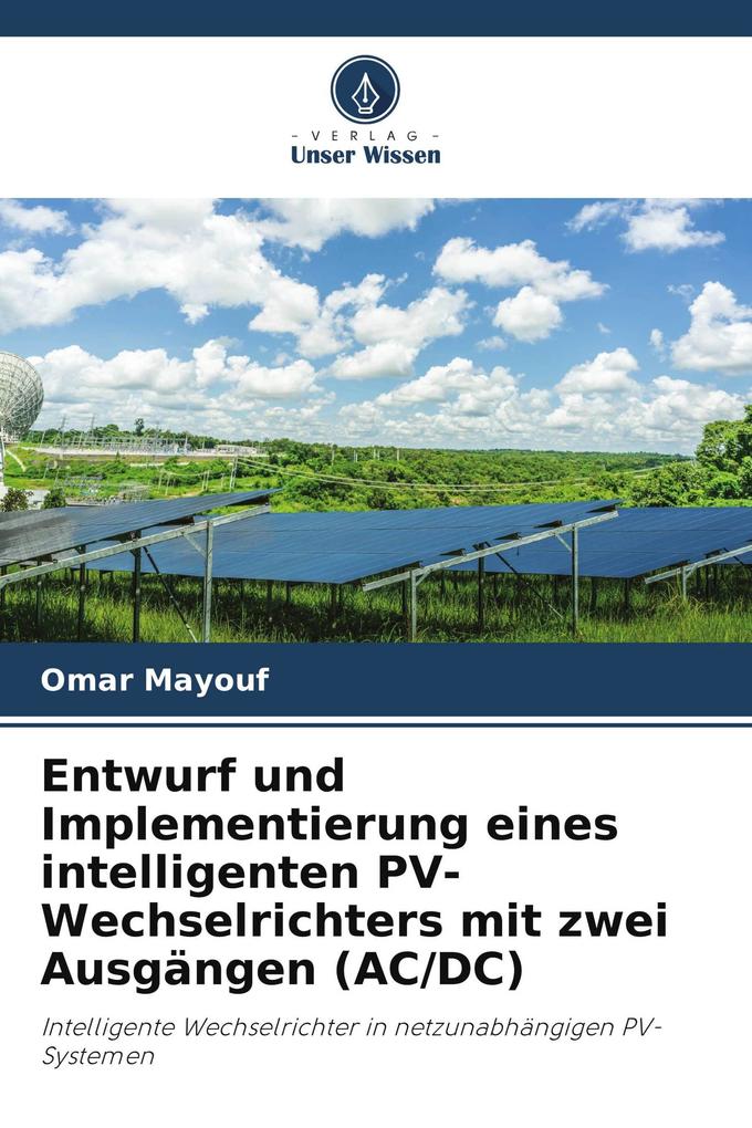 Entwurf und Implementierung eines intelligenten PV-Wechselrichters mit zwei Ausgängen (AC/DC)