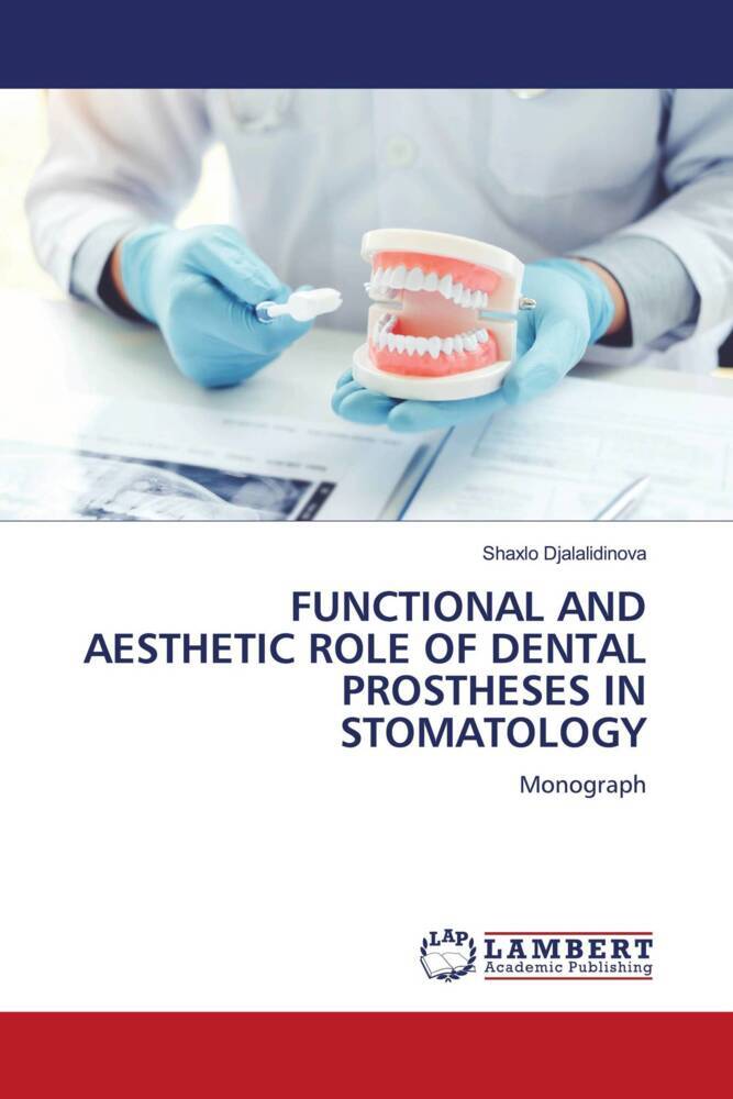 FUNCTIONAL AND AESTHETIC ROLE OF DENTAL PROSTHESES IN STOMATOLOGY