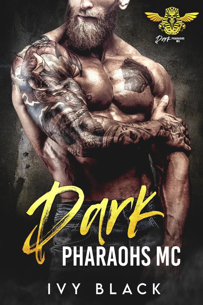 Dark Pharaohs MC Books 1 - 5 (Dark Pharaohs Motorcycle Club Romance Series)