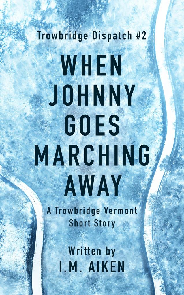 When Johnny Goes Marching Away