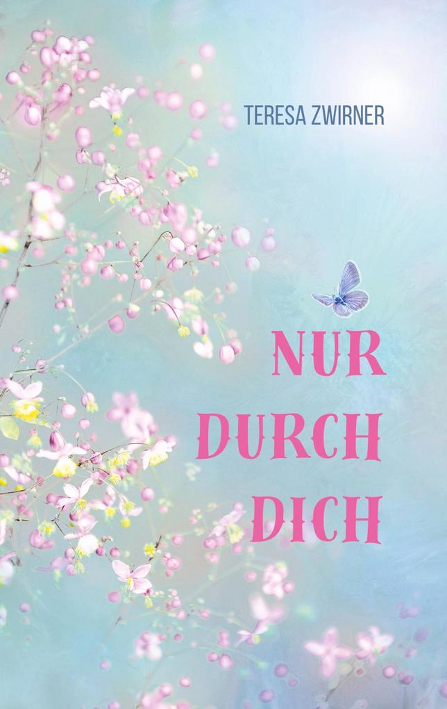 Nur durch dich