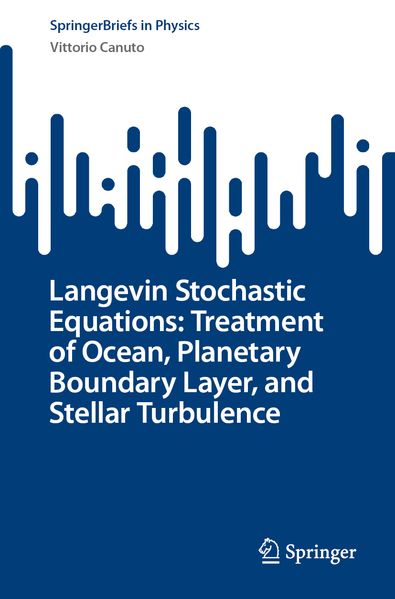 Langevin Stochastic Equations: Treatment of Ocean Planetary Boundary Layer and Stellar Turbulence