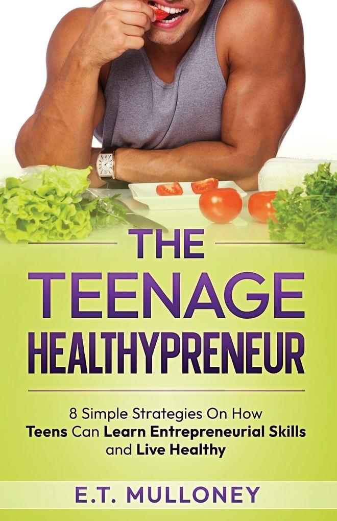 The Teenage Healthypreneur