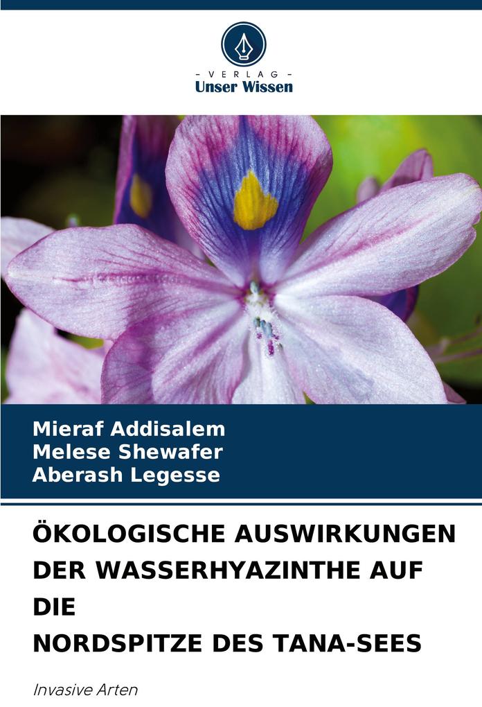 ÖKOLOGISCHE AUSWIRKUNGEN DER WASSERHYAZINTHE AUF DIE NORDSPITZE DES TANA-SEES