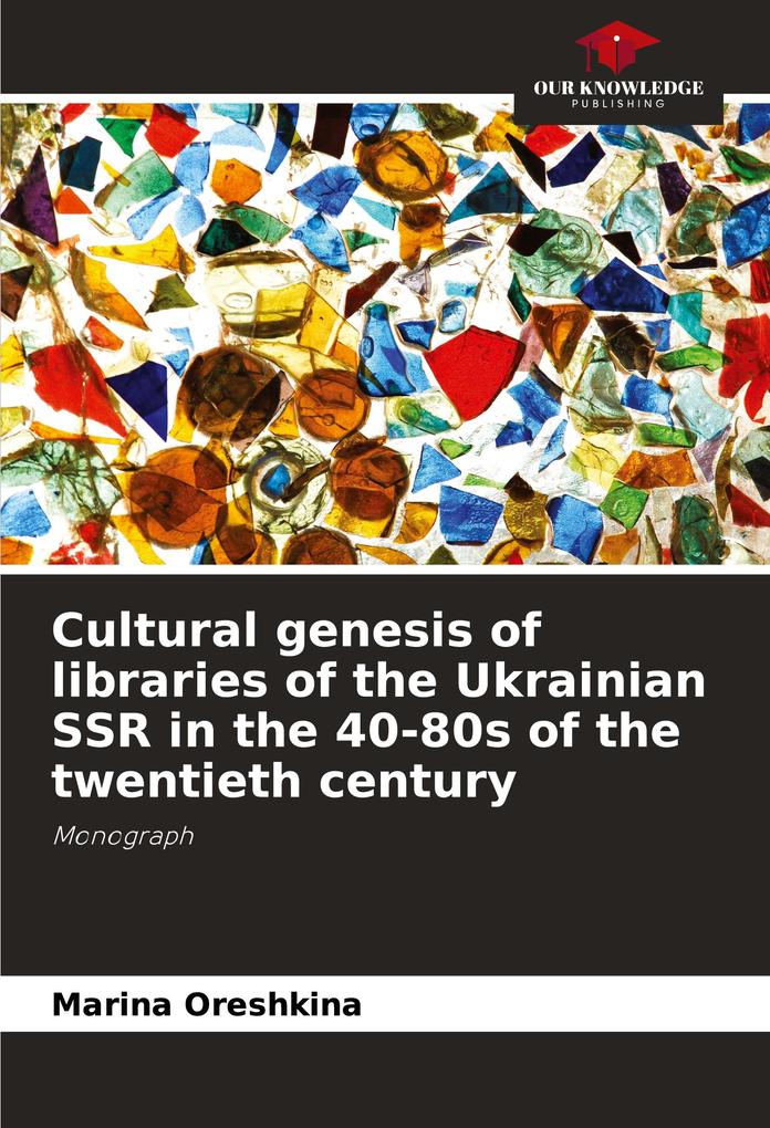 Cultural genesis of libraries of the Ukrainian SSR in the 40-80s of the twentieth century