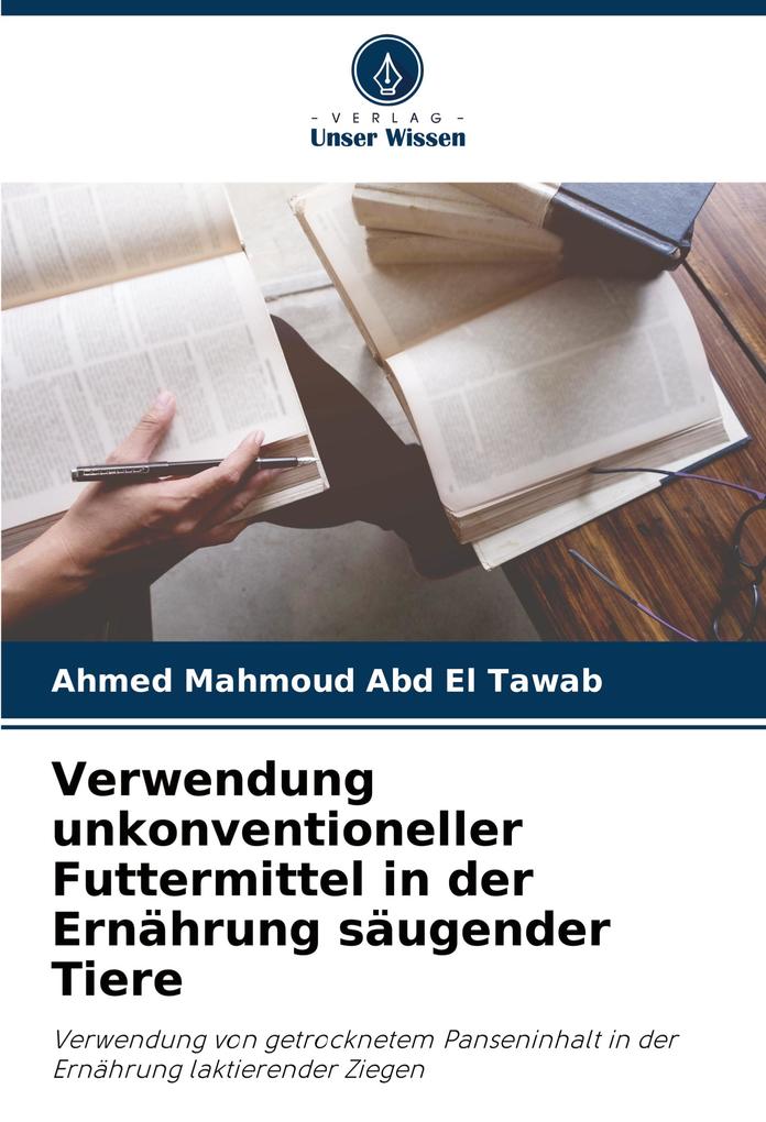 Verwendung unkonventioneller Futtermittel in der Ernährung säugender Tiere