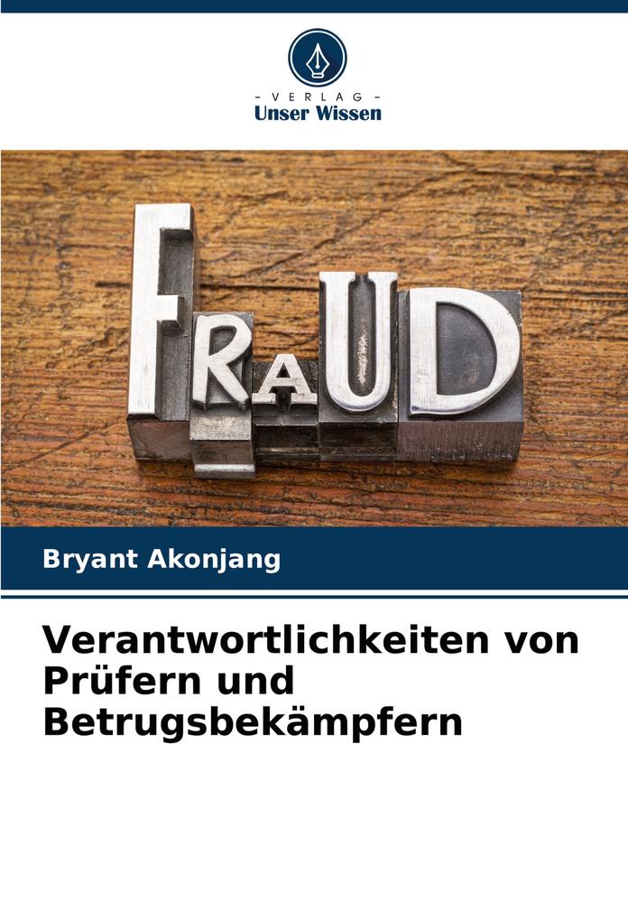 Verantwortlichkeiten von Prüfern und Betrugsbekämpfern