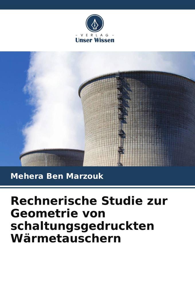 Rechnerische Studie zur Geometrie von schaltungsgedruckten Wärmetauschern