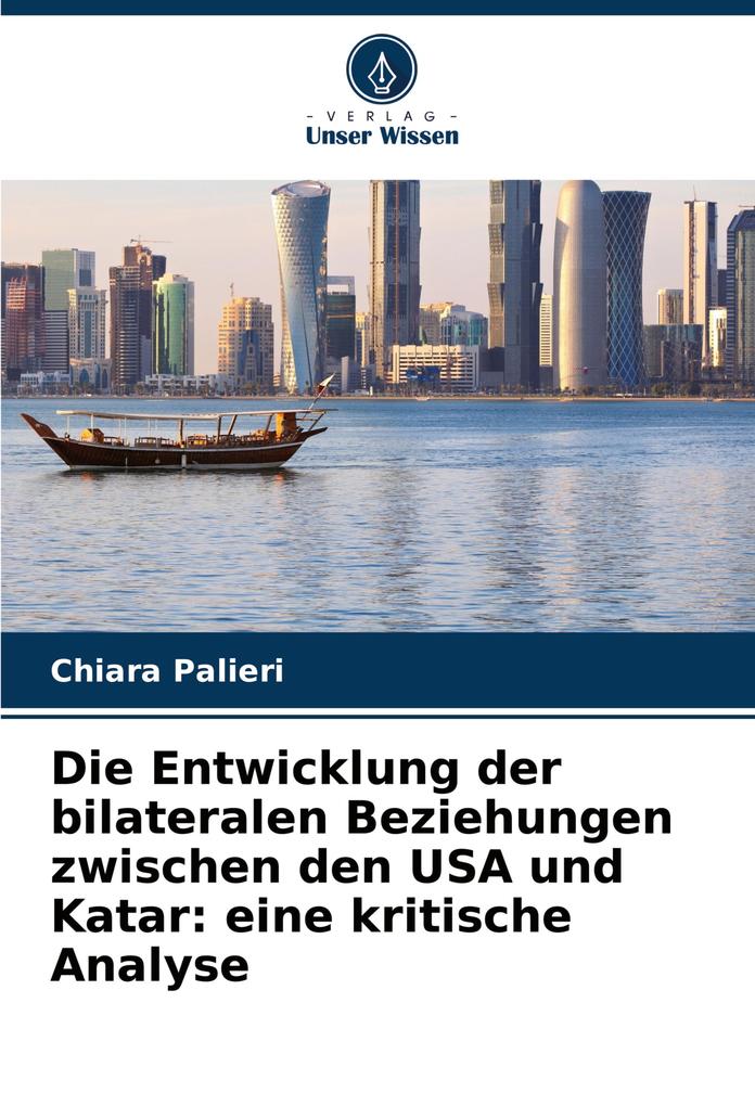 Die Entwicklung der bilateralen Beziehungen zwischen den USA und Katar: eine kritische Analyse