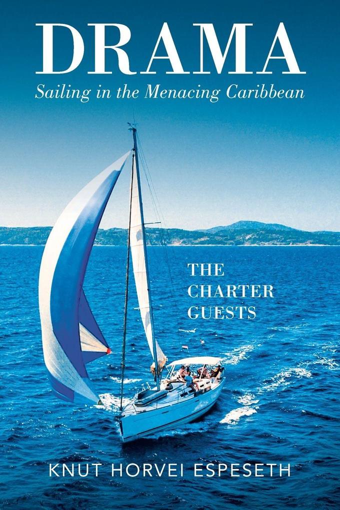 Drama Sailing in the Menacing Caribbean
