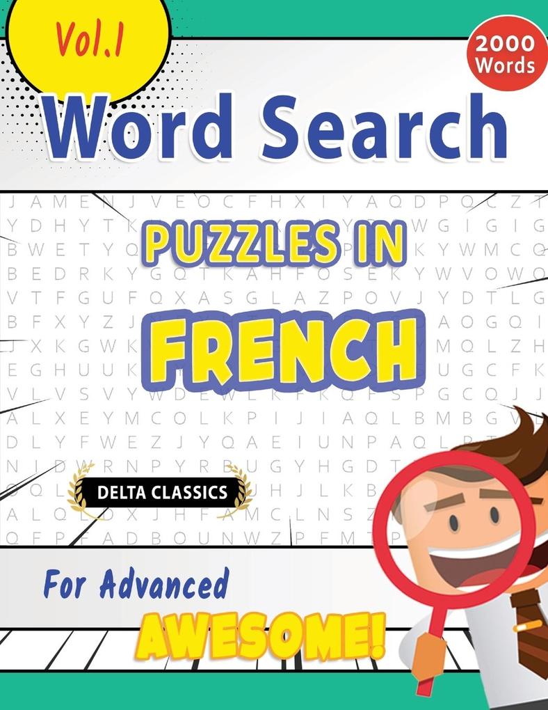 WORD SEARCH PUZZLES IN FRENCH FOR ADVANCED - AWESOME! VOL.1 - DELTA CLASSICS