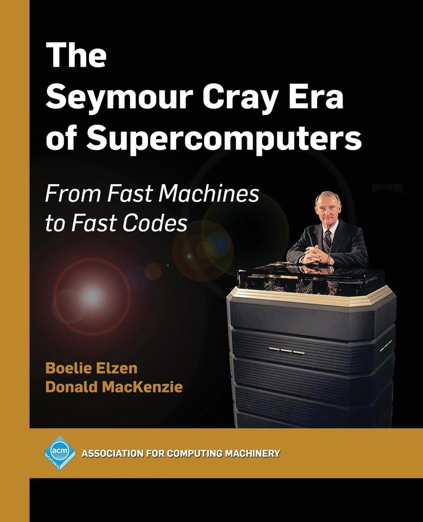 The Seymour Cray Era of Supercomputers
