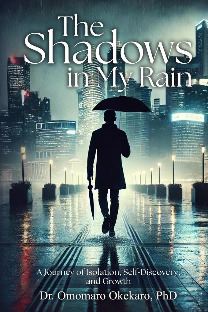 The Shadows in My Rain