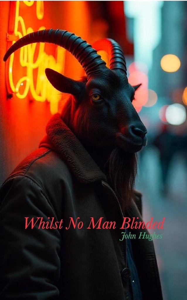 Whilst No Man Blinded