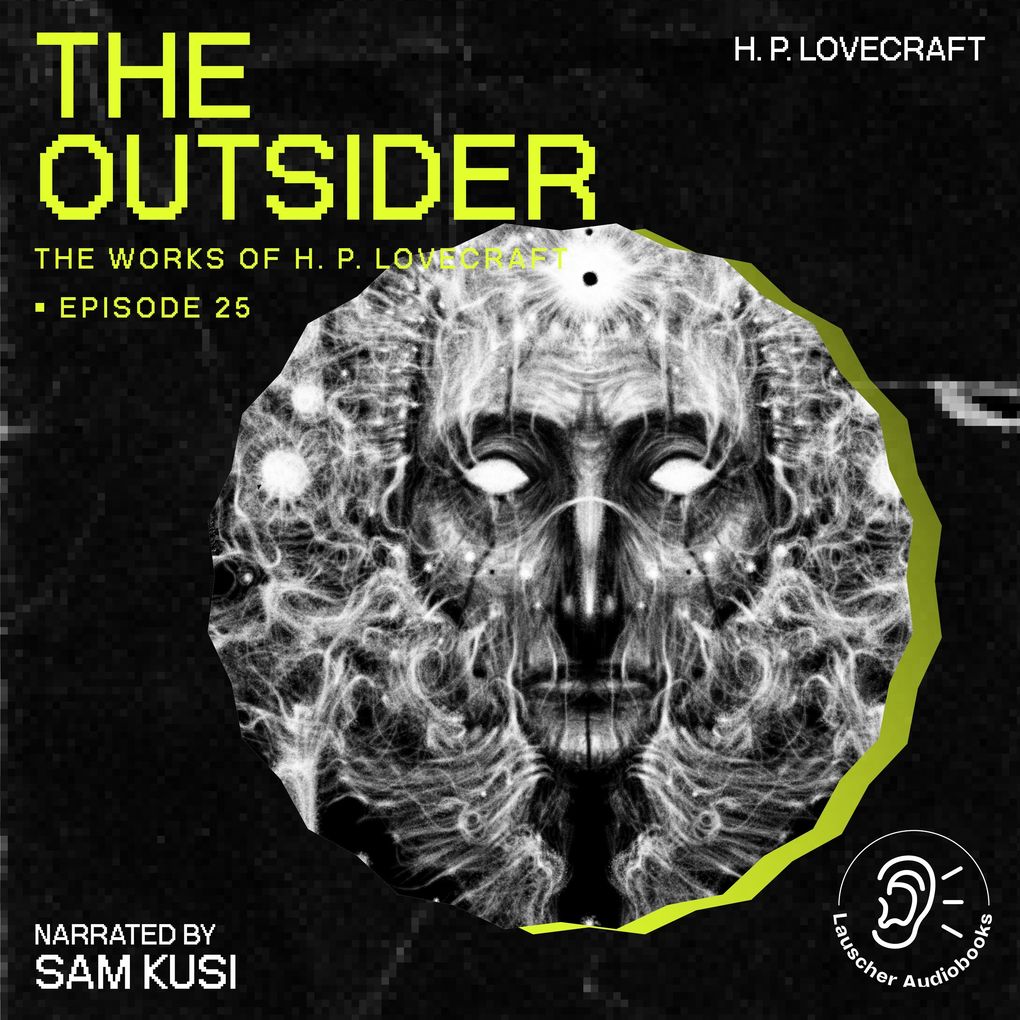 The Outsider (The Work of H. P. Lovecraft Episode 25)