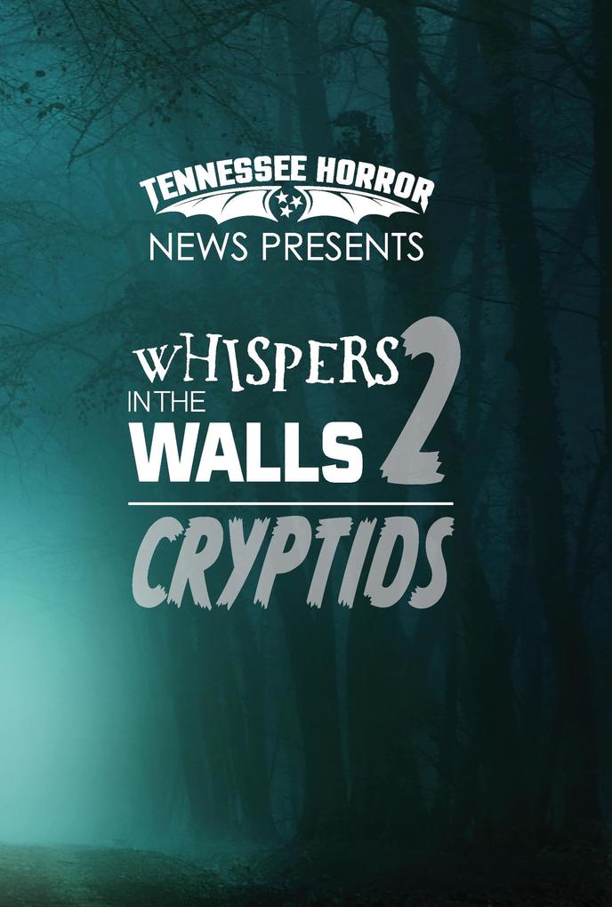 Whispers In The Walls 2: Cryptids