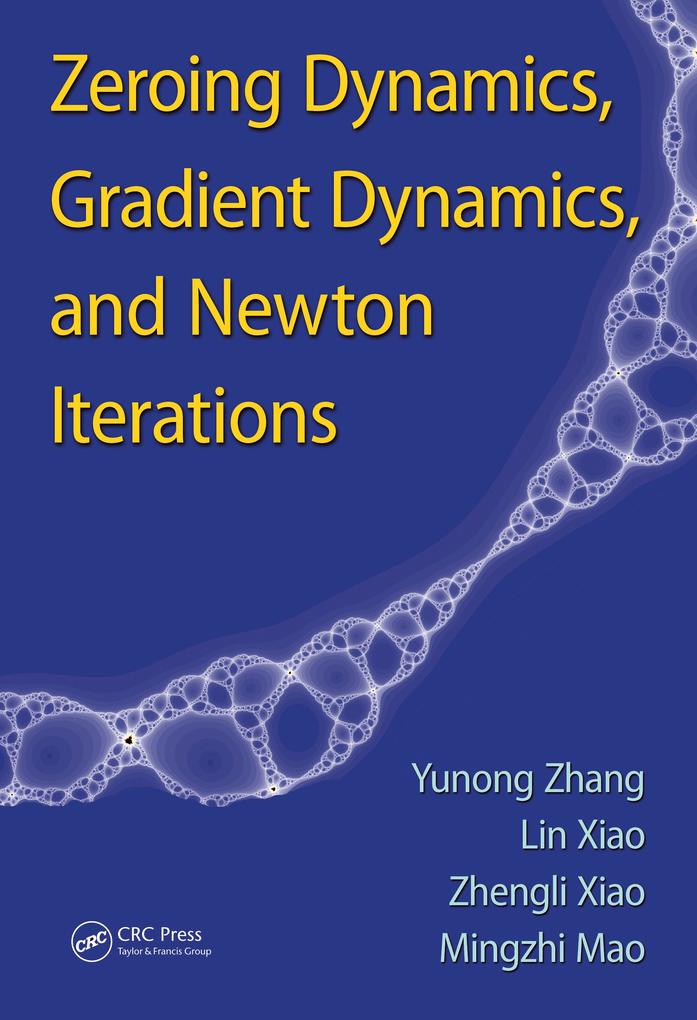 Zeroing Dynamics Gradient Dynamics and Newton Iterations
