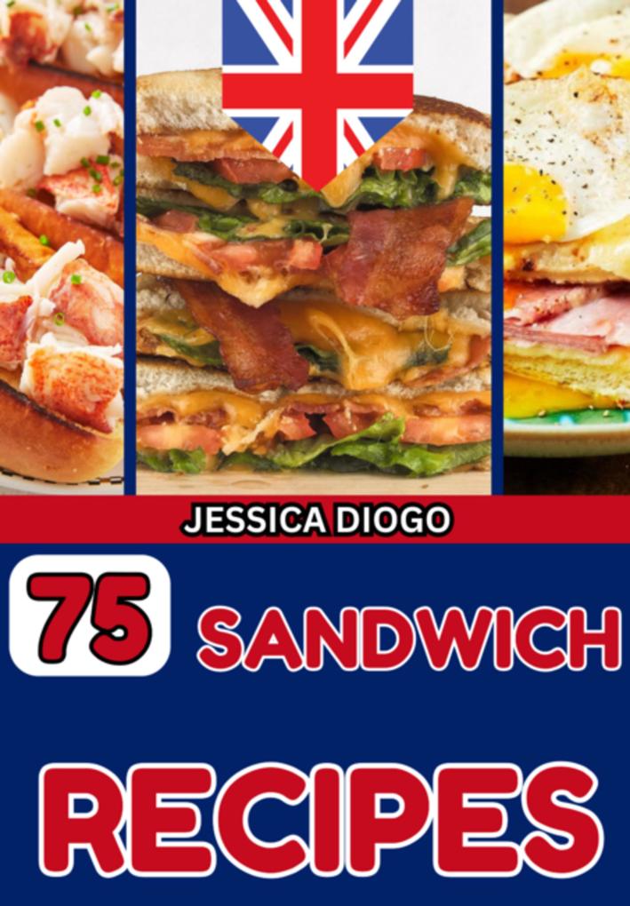 75 Sandwich Recipes