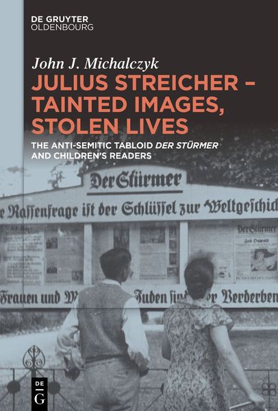 Julius Streicher - Tainted Images Stolen Lives