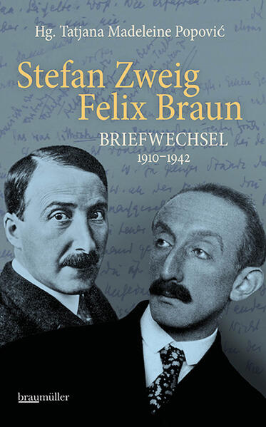 Stefan Zweig - Felix Braun - Briefwechsel 1910-1942