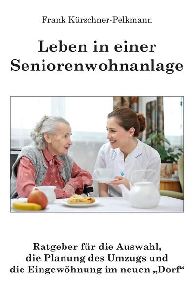 Leben in einer Seniorenwohnanlage