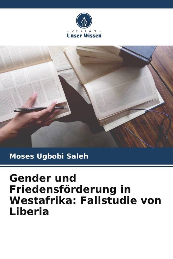 Gender und Friedensförderung in Westafrika: Fallstudie von Liberia