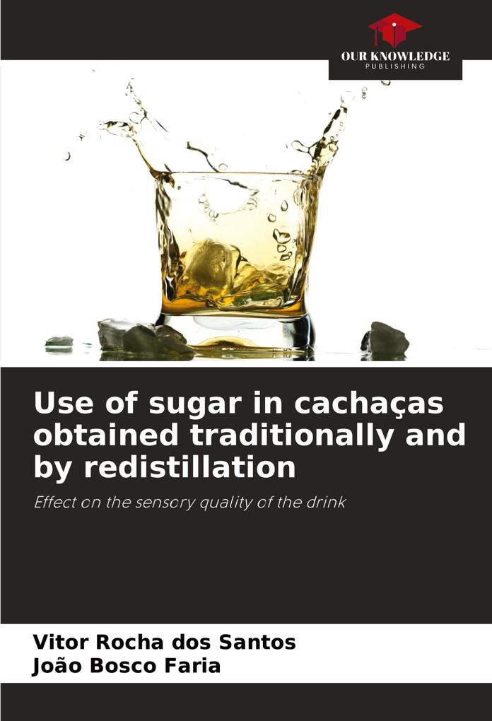 Use of sugar in cachaças obtained traditionally and by redistillation