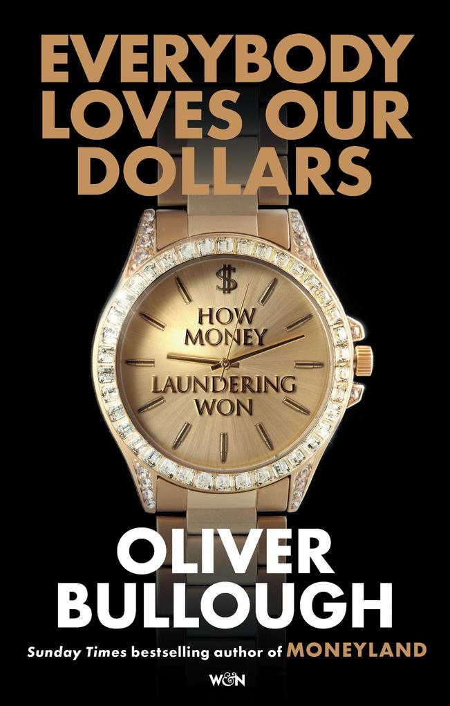 Orion Everybody Loves Our Dollars - How Money Laundering Won