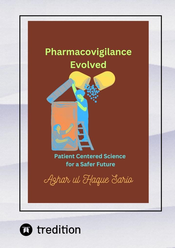 Pharmacovigilance Evolved