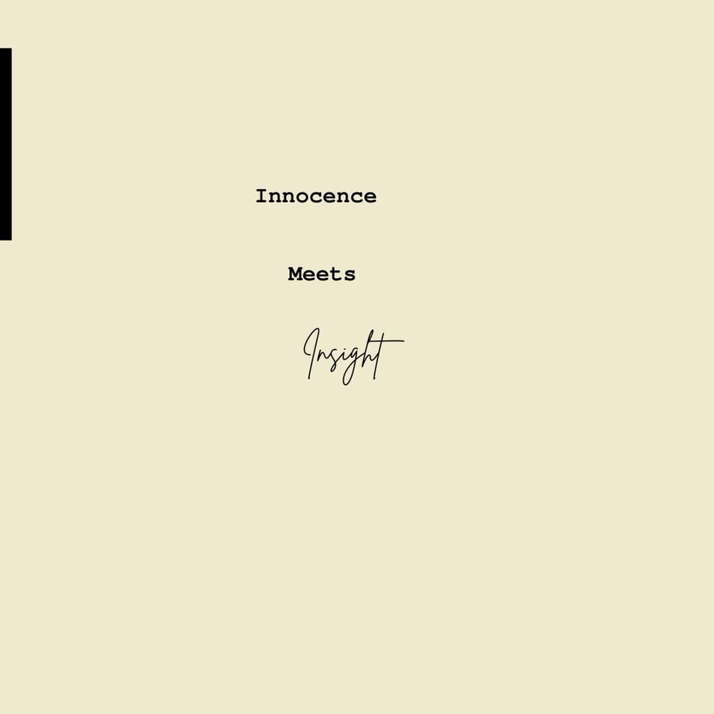 Innocence Meets INsight