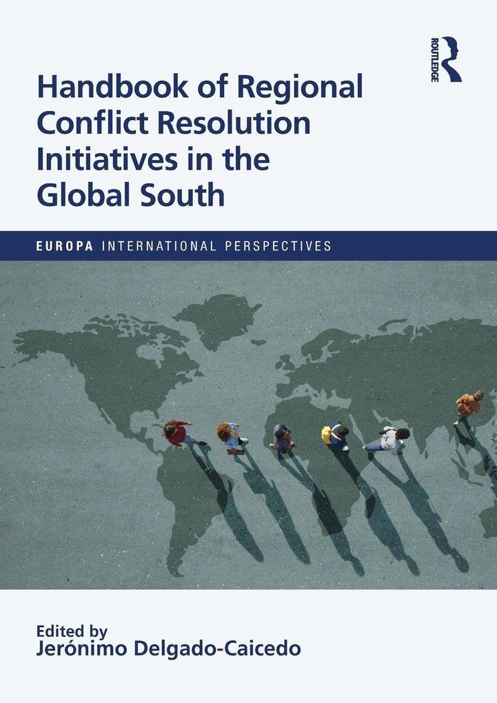 Handbook of Regional Conflict Resolution Initiatives in the Global South